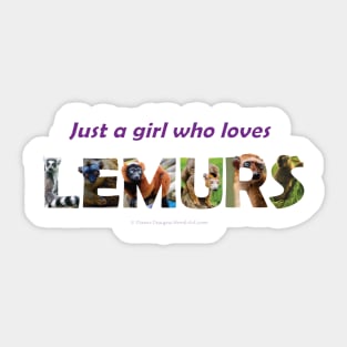 Just a girl who loves lemurs - wildlife oil painting wordart Sticker